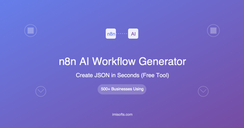 n8n AI Workflow Generator: Create JSON in Seconds (Free Tool)